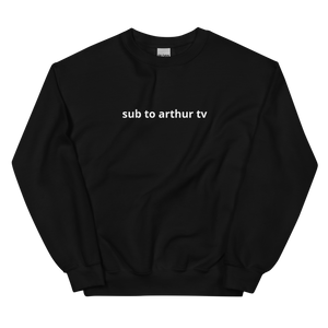 Sub To Arthur TV Sweatshirt (9 colours)