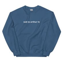 Load image into Gallery viewer, Sub To Arthur TV Sweatshirt (9 colours)